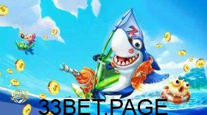 Giới thiệu về game bắn cá 33bet